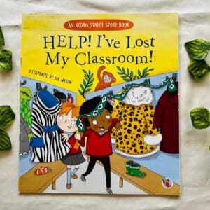 Help! I've Lost My Classroom! Picture Story Book