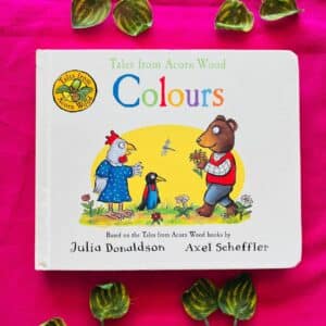 Tales From Acron Wood Colours By Julia Donaldson: Board Book