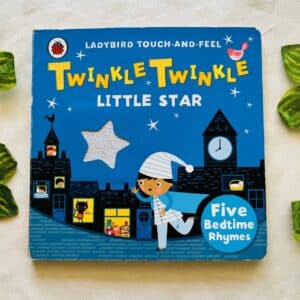 Twinkle Twinkle Little Star: Touch-and-Feel Board Book