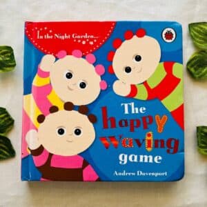 In the Night Garden The Happy Waving Game: Board Book