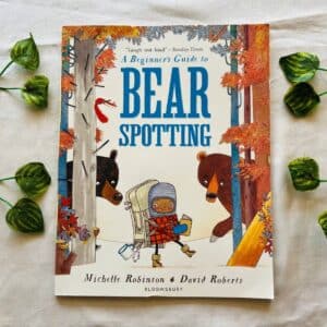A Beginner's Guide to Bear Spotting: Picture Story Book