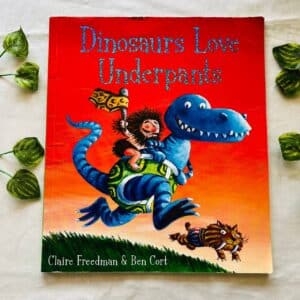 Dinosaurs Love Underpants: Picture Story Book