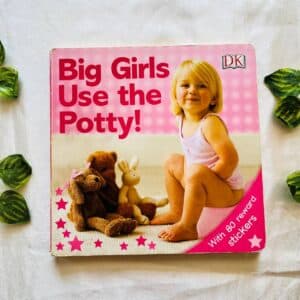 Big Girls Use the Potty! Board Book