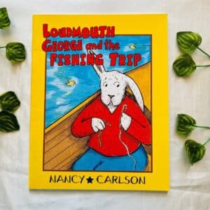 Loudmouth George and the Fishing Trip: Picture Story Book