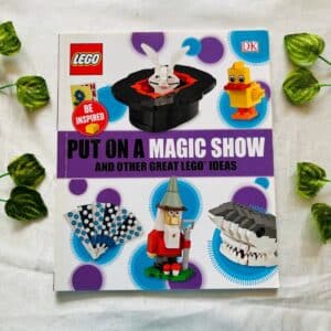 Lego: Put On a Magic Show and Other Great Lego Ideas