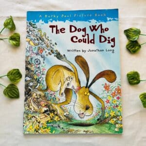 The Dog Who Could Dig: Picture Story Book