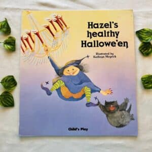 Hazel's Healthy Hallowe'en: Picture Story Book