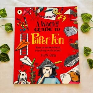 A Wacky Guide to Paper Fun