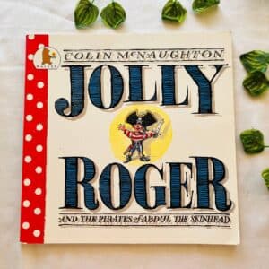 Jolly Roger and the Pirates of Abdul the Skinhead: Picture Story Book