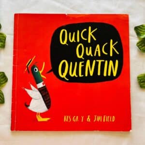 Quick Quack Quentin: Picture Story Book