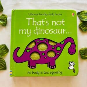 That's Not My Dinosaur: Touchy-Feely Board Book