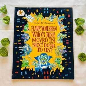 Have You Seen Who's Just Moved in Next Door to Us? Picture Story Book