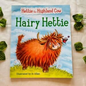 Hettie the Highland Cow Hairy Hettie: Picture Story Book