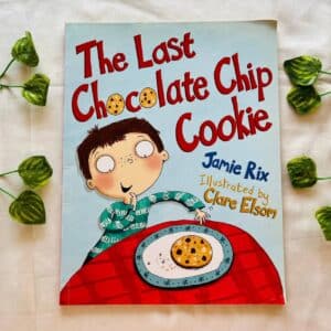 The Last Chocolate Chip Cookie: Picture Story Book