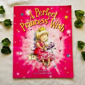 A Perfect Princess Wish: Picture Story Book