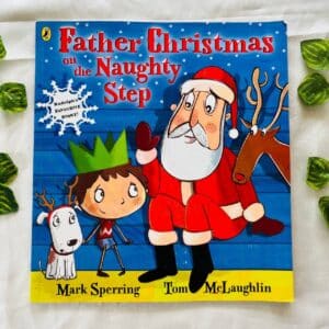 Father Christmas on the Naughty Step: Picture Story Book