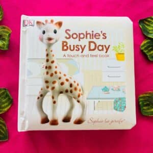Sophie's Busy Day: A Touch and Feel Board Book