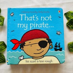 That's Not My Pirate: Touchy-Feely Board Book