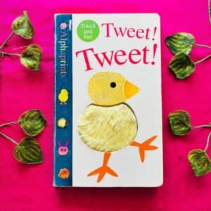 Tweet! Tweet! Touch & Feel Board Book