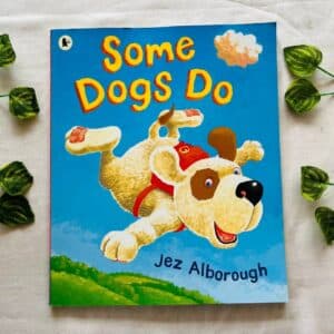 Some Dogs Do: Picture Story Book