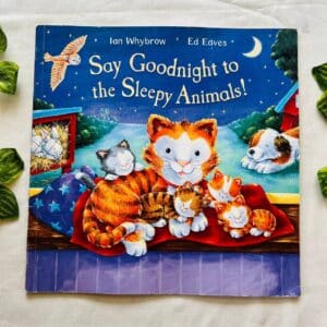 Say Goodnight to the Sleepy Animals! Picture Story Book
