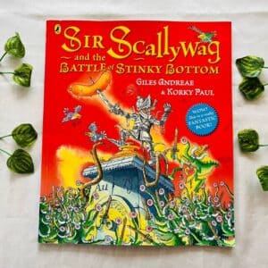Sir Scallywag and the Battle of Stinky Bottom: Picture Story Book