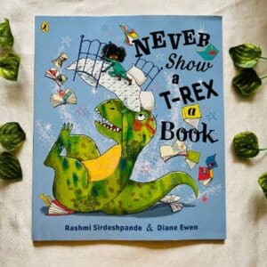 Never Show a T-Rex a Book: Picture Story Book