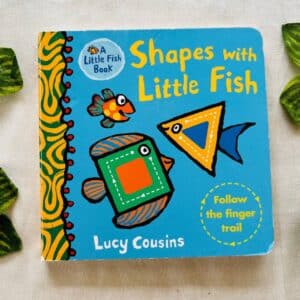 Shapes With Little Fish: Board Book