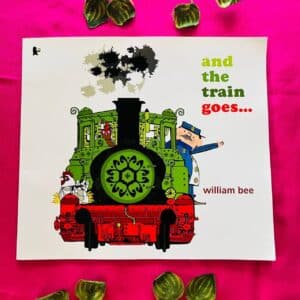 And the Train Goes: Picture Story Book