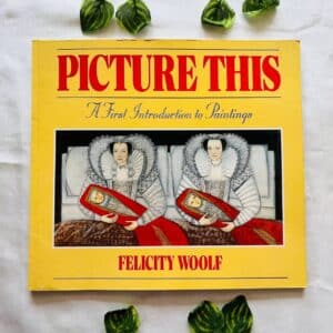 Picture This A First Introduction to Paintings