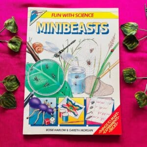 Fun With Science Minibeasts