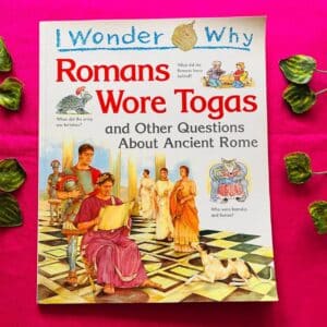 I Wonder Why Romans Wore Togas