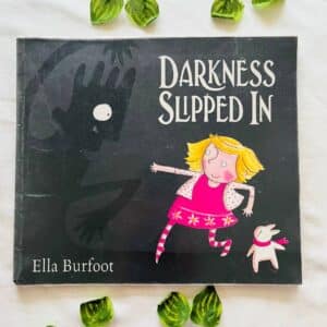 Darkness Slipped In: Picture Story Book