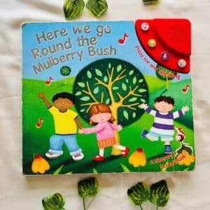 Here We Go Round the Mulberry Bush: Sound Book