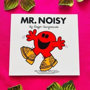 Mr. Noisy