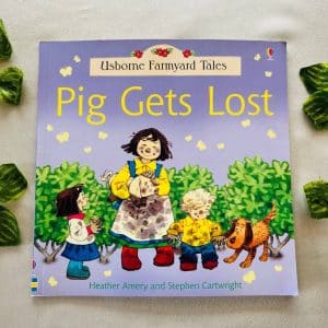Usborne Farmyard Tales: Pig Gets Lost