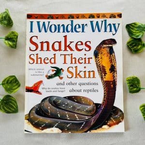 I Wonder Why Snakes Shed Their Skin