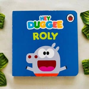 Hey Dugge Roly: Board Book