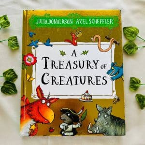 A Treasury of Creatures By Julia Donaldson