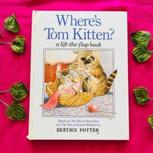 Where's Tom Kitten? A Lift-the-Flap Book