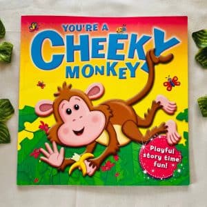 You're Cheek Monkey: Picture Story Book