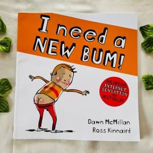 I Need a New Bum! Picture Story Book