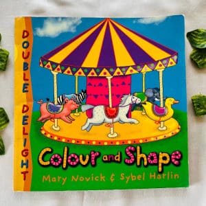 Colour and Shape: A Lift the Flap book