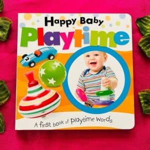 Happy Baby Playtime: Board Book