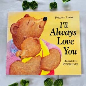I'll Always Love You: Picture Story Book
