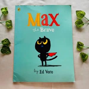 Max the Brave: Picture Story Book