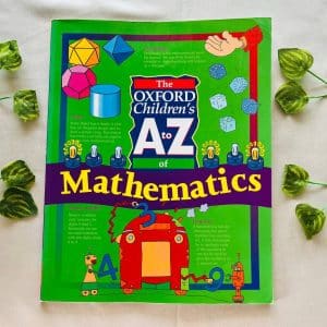 The Oxford Children's A to Z of Mathematics