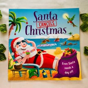 Santa Cancels Christmas: Picture Story Book