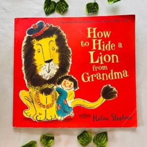 How to Hide a Lion From Grandma: Picture Story Book