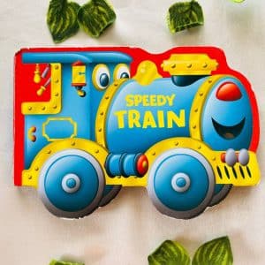 Speedy Train: Board Book